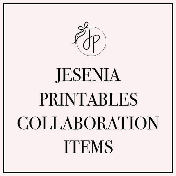 Jesenia Printables Collaboration Items