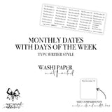 Monthly Dates with DOTW - Typewriter Style - Washi Paper