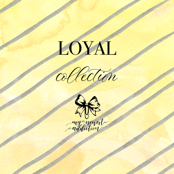 Loyal Collection