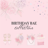 Birthday Bae Collection