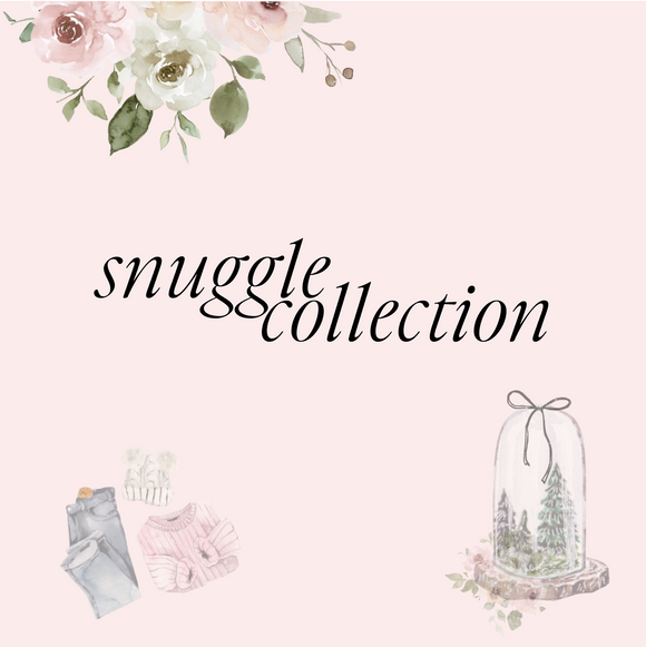 Snuggle Collection